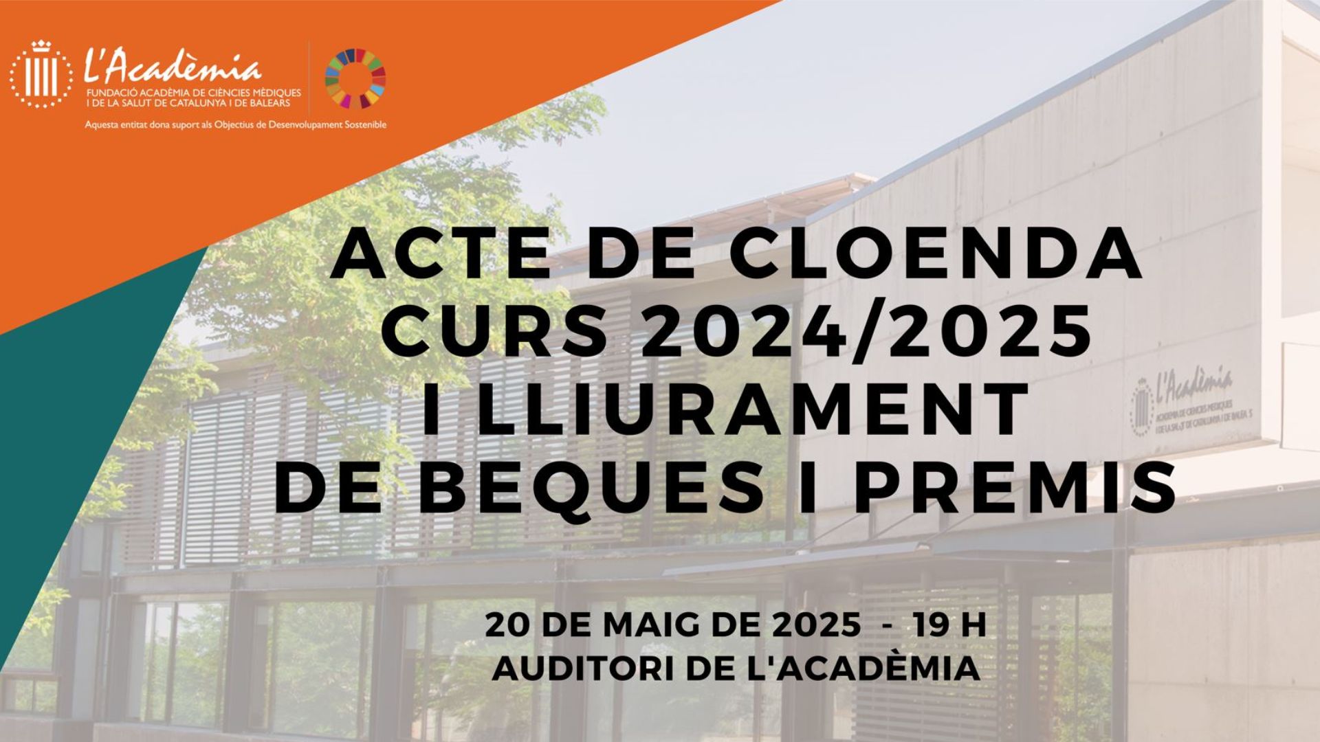 Acte cloenda del curs acadèmic 2024-2025 i lliurament de Beques i Beques 2025