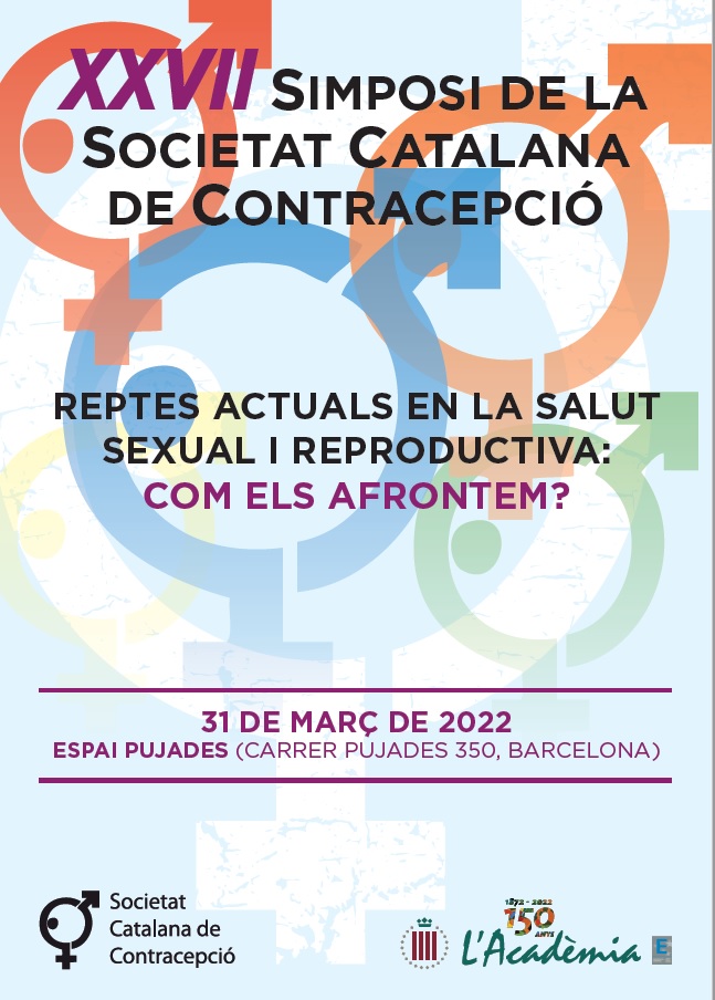 XXVII Simposi de la Societat Catalana de Contracepció Reptes actuals en la Salut Sexual i Reproductiva: Com els afrontem?