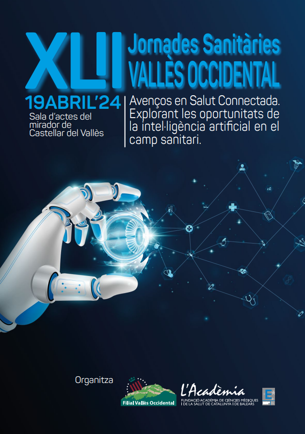 XLII Jornades Sanitàries del Vallès Occidental. Avenços en Salut Connectada. Explorant les oportunitats de la intel·ligència artificial en el camp sanitari.